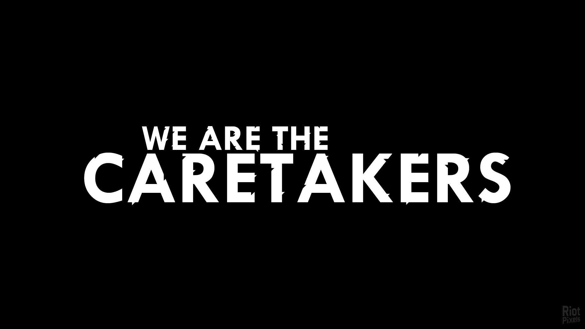 [19]-We Are The Caretakers – v1.1.1.0 Download