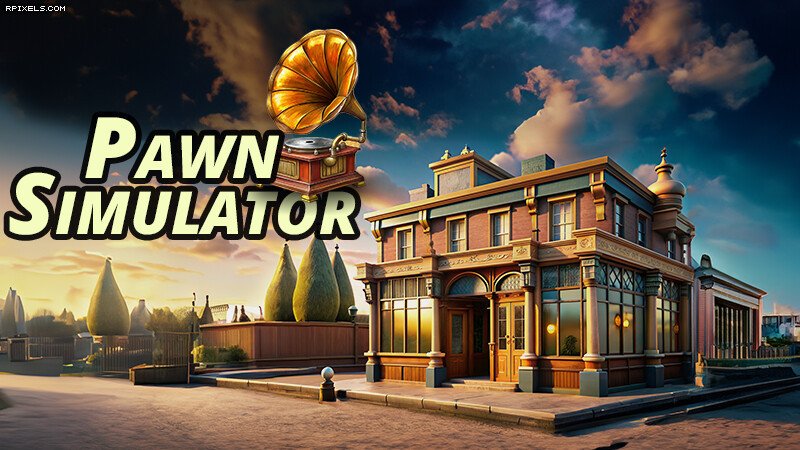 [6]-Pawn Simulator – v1.0.2 Download