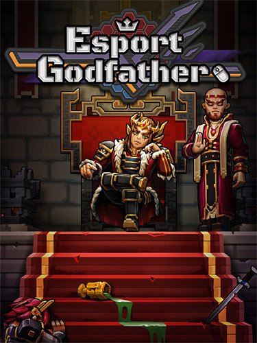 Esports Godfather – Bundle, v3.1.9 + 2 DLCs-HohohoGames