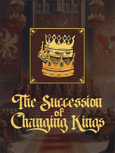 The Succession of Changing Kings – v4.2.0 (Release)-HohohoGames