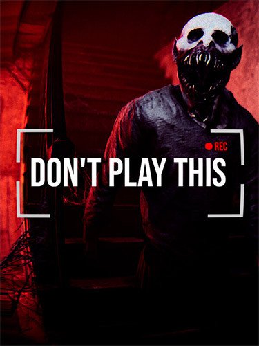 Don’t Play This – v1.2 Download