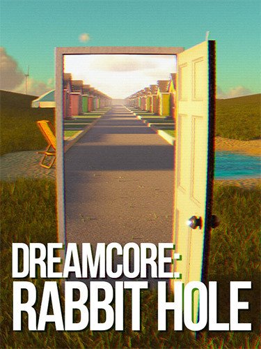 Dreamcore: Rabbit Hole -v1.0.3 Download