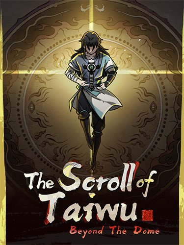 The Scroll of Taiwu: Beyond The Dome – v084.75 + 11 DLCs/Bonuses-HohohoGames