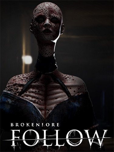 BrokenLore: FOLLOW-HohohoGames