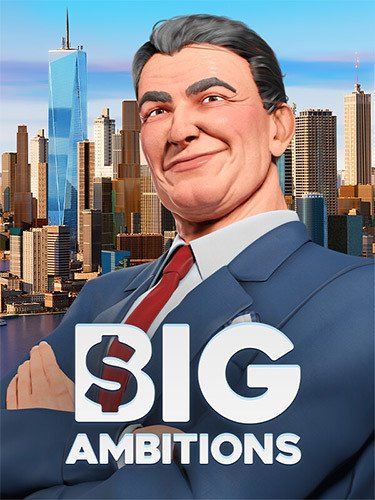 Big Ambitions – v1.0 (Build 3670, Release) Download