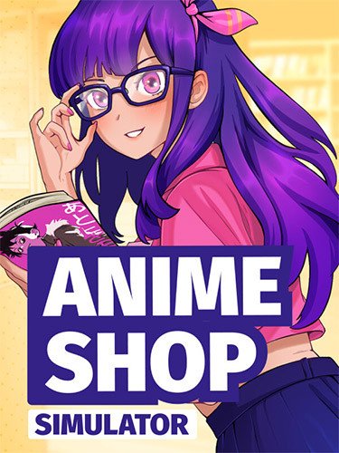 Anime Shop Simulator: Otaku Edition, v0.1.1 (Release) + 2 DLCs-HohohoGames